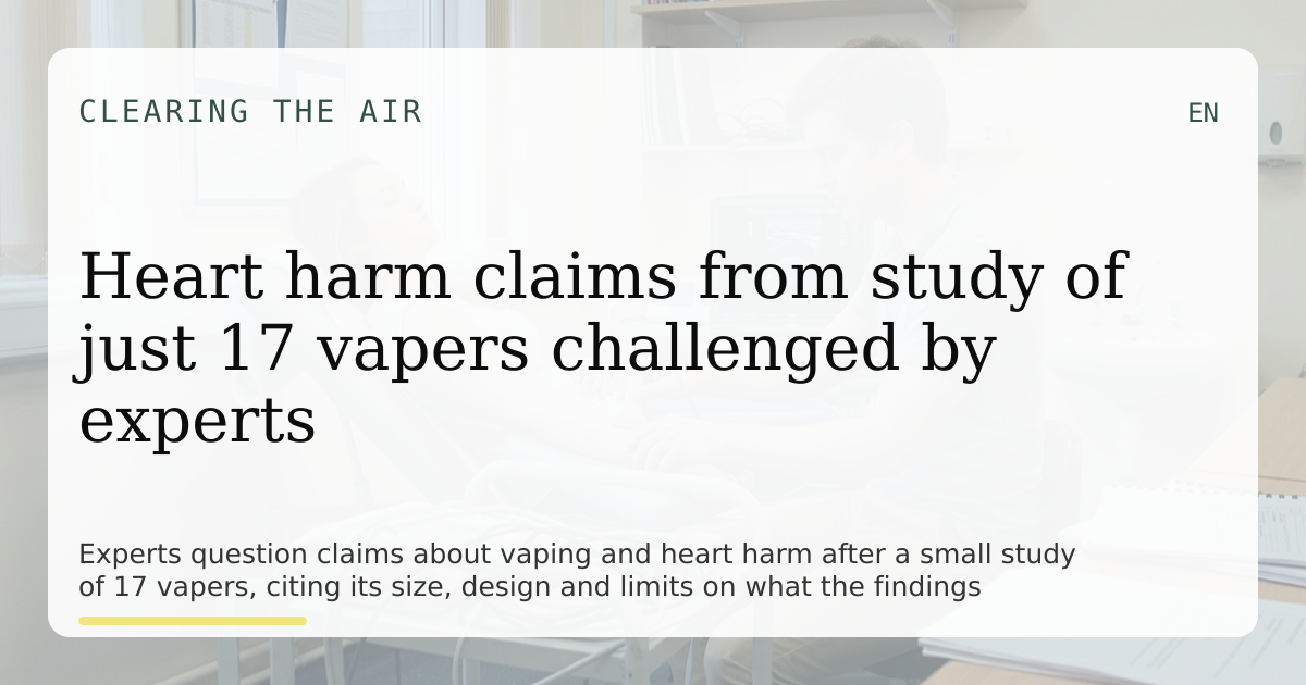 Vapers Design Heart harm claims from study of just 17 vapers challenged by experts
